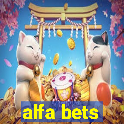 alfa bets